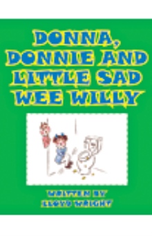 Donna, Donnie and Little Sad Wee Willy