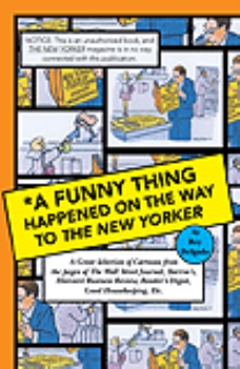 *A Funny Thing Happened On The Way To The New Yorker