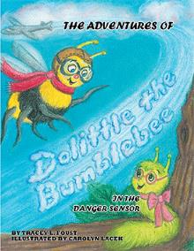 The Adventures of Dolittle the Bumblebee In The Danger Sensor