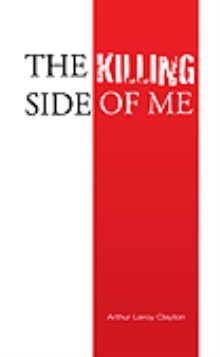 The Killing Side Of Me
