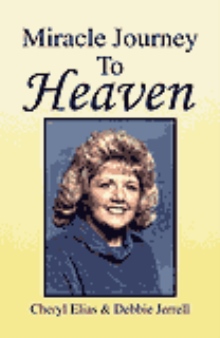 Miracle Journey To Heaven