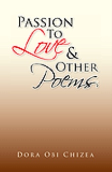 Passion To Love & Other Poems
