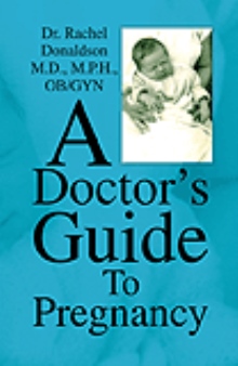 A Doctor's Guide To Pregnancy