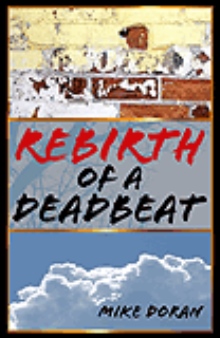 Rebirth of a Deadbeat