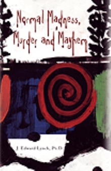 Normal Madness, Murder and Mayhem