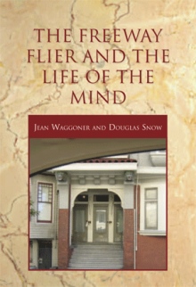 The Freeway Flier And The Life Of The Mind