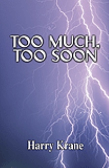 TOO MUCH, TOO SOON