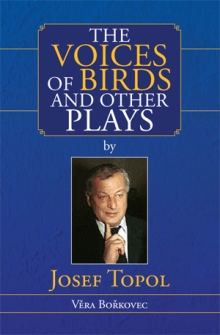 The Voices of Birds and other Plays by Josef Topol