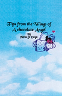 Tips from the Wings of A Chocolate Angel
