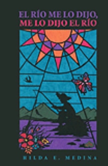 El río me lo dijo, me lo dijo el río