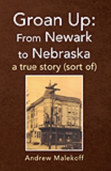Groan Up: From Newark to Nebraska
