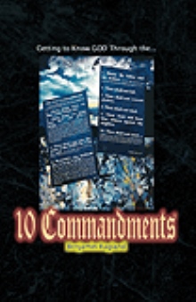 Getting To Know God Through The Ten Commandments