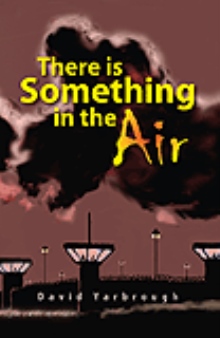 There is Something in the Air