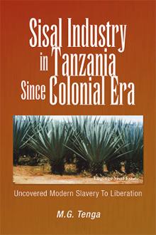Sisal Industry in Tanzania Since Colonial Era