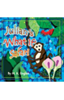JULIAN'S 'WHAT IF' SAFARI