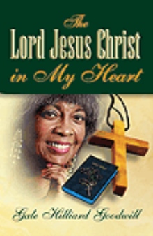 The Lord Jesus Christ in My Heart