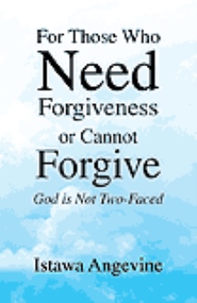 For Those Who Need Forgiveness or Cannot Forgive