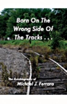 Born On The Wrong Side Of The Tracks…