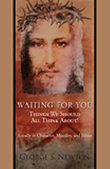 WAITING FOR YOU: Things We Should All Think About!