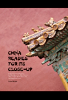 CHINA READIES FOR ITS CLOSE-UP