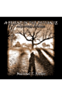 A FRIEND IN THE DISTANCE AND OTHER STORIES