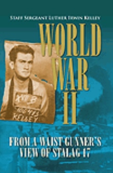 World War II from a Waist Gunner's View of Stalag 17