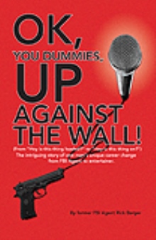 OK, You Dummies, Up Against The Wall!