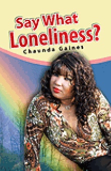Say What Loneliness?