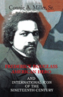 Frederick Douglass American Hero