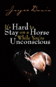 It's Hard to Stay on a Horse While You're Unconscious