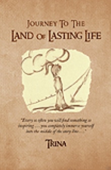 Journey To The Land Of Lasting Life