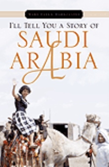 I'll Tell You a Story of Saudi Arabia