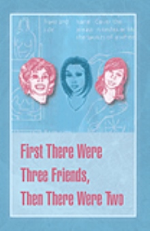 First There Were Three Friends, Then There Were Two