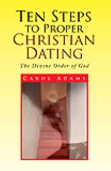 Ten Steps to Proper Christian Dating