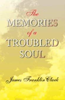 The Memories of a Troubled Soul
