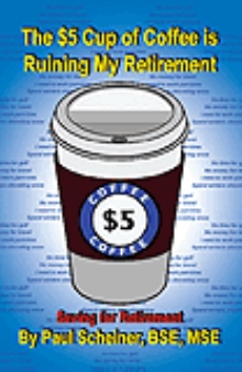 The $5 Cup of Coffee is Ruining My Retirement
