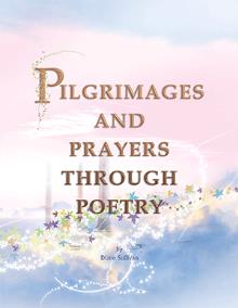 PILGRIMAGES AND PRAYERS THROUGH POETRY