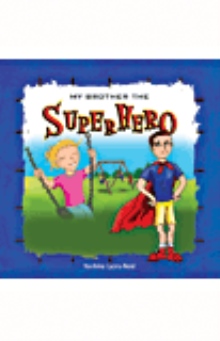 My Brother The Superhero