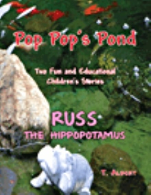 PopPop's Pond and Russ the Hippopotamus
