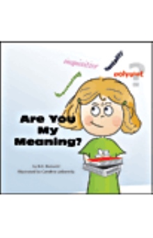 Are You My Meaning?