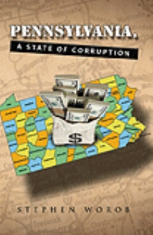 Pennsylvania, A State of Corruption