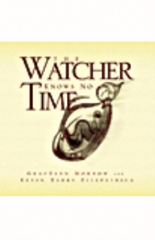 The Watcher Knows No Time