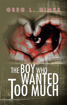 The Boy Who Wanted Too Much