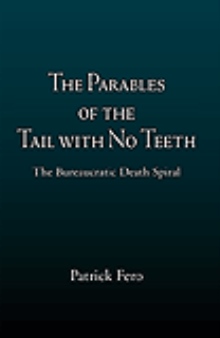The Parables of the Tail with No Teeth
