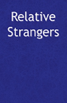 Relative Strangers