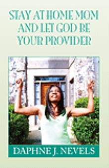 Stay at Home Mom and Let God Be Your Provider
