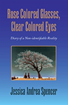 Rose Colored Glasses, Clear Colored Eyes