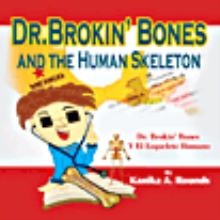 Dr. Brokin' Bones and the Human Skeleton