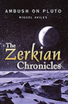 The Zerkian Chronicles (Ambush on Pluto)