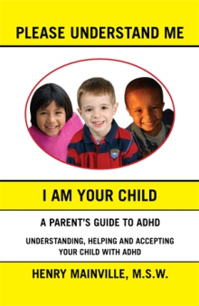 Please Understand Me, I Am Your Child